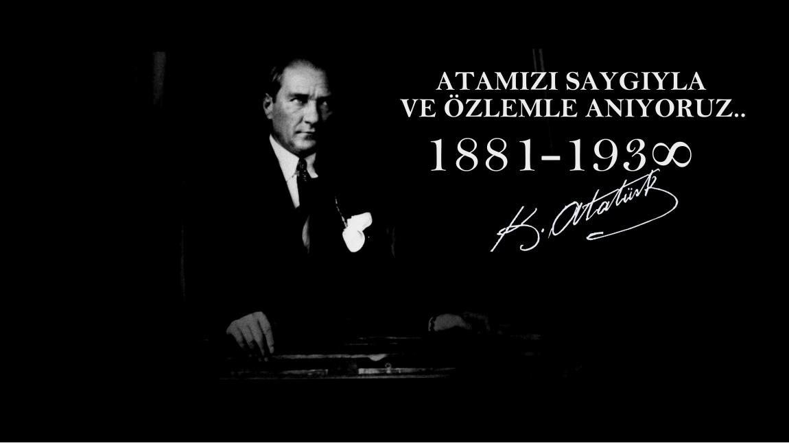 Ebediyete İrtihalinin 81. Yılında Büyük Önder Atatürk'ü, Saygı ve Minnetle Anıyoruz